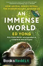Cover of An Immense World: How Animal Senses Reveal the Hidden Realms Around Us