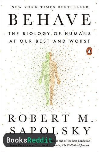 Cover of Behave: The Biology of Humans at Our Best and Worst
