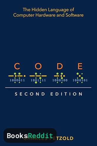 Cover of Code: The Hidden Language of Computer Hardware and Software