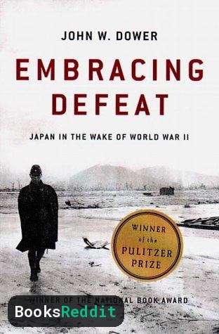 Cover of Embracing Defeat: Japan in the Wake of World War II