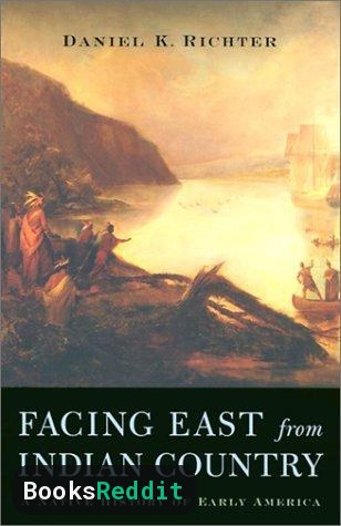 Cover of Facing East from Indian Country: A Native History of Early America