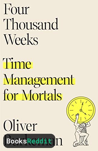 Cover of Four Thousand Weeks