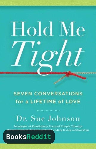 Cover of Hold Me Tight: Seven Conversations for a Lifetime of Love