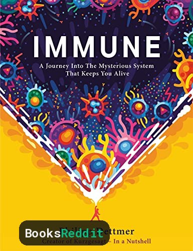 Cover of Immune: A Journey into the Mysterious System That Keeps You Alive