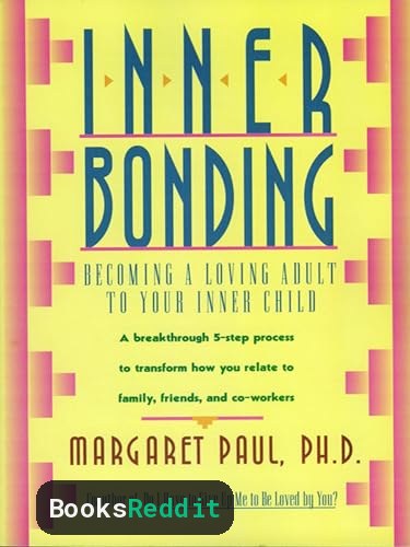 Cover of Inner Bonding: Becoming a Loving Adult to Your Inner Child