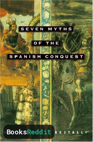 Cover of Seven Myths of the Spanish Conquest