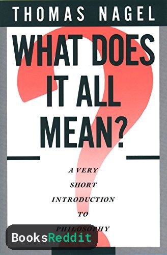 Cover of What Does It All Mean? A Very Short Introduction to Philosophy