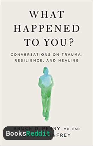 Cover of What Happened to You?: Conversations on Trauma, Resilience, and Healing